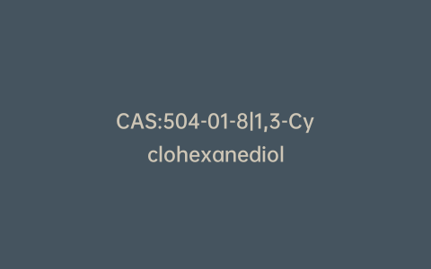 CAS:504-01-8|1,3-Cyclohexanediol