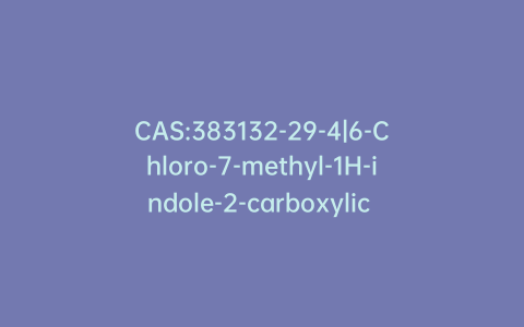 CAS:383132-29-4|6-Chloro-7-methyl-1H-indole-2-carboxylic Acid