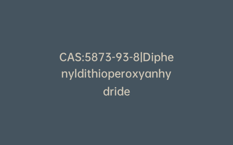 CAS:5873-93-8|Diphenyldithioperoxyanhydride