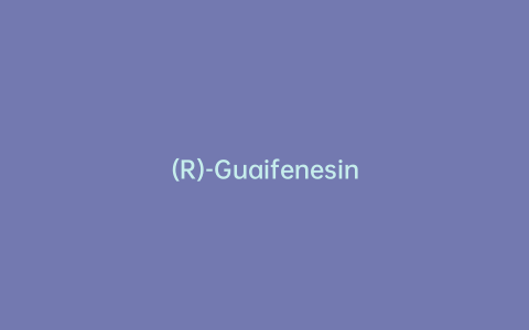 (R)-Guaifenesin
