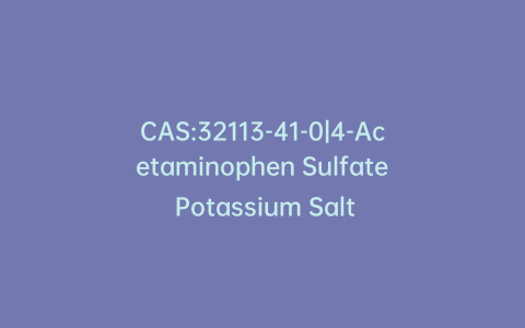 CAS:32113-41-0|4-Acetaminophen Sulfate Potassium Salt