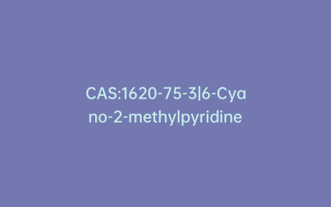 CAS:1620-75-3|6-Cyano-2-methylpyridine