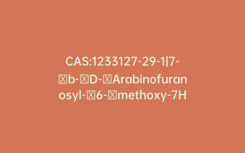CAS:1233127-29-1|7-b-D-Arabinofuranosyl-6-methoxy-7H-purin-2-amine