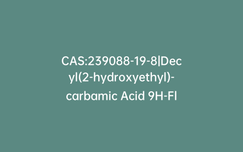 CAS:239088-19-8|Decyl(2-hydroxyethyl)-carbamic Acid 9H-Fluoren-9-ylmethyl Ester
