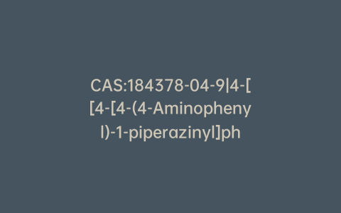 CAS:184378-04-9|4-[[4-[4-(4-Aminophenyl)-1-piperazinyl]phenoxy]methyl]-2,5-anhydro-1,3,4-trideoxy-2-C-(2,4-difluorophenyl)-1-(1H-1,2,4-triazol-1-yl)-D-threo-pentitol