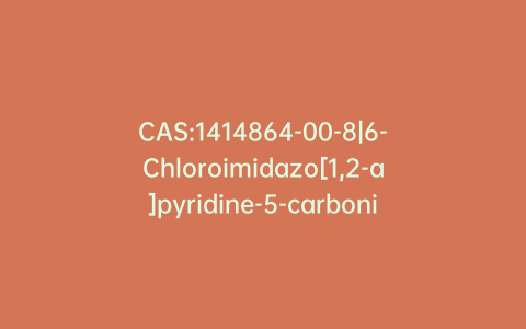 CAS:1414864-00-8|6-Chloroimidazo[1,2-a]pyridine-5-carbonitrile