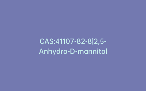 CAS:41107-82-8|2,5-Anhydro-D-mannitol