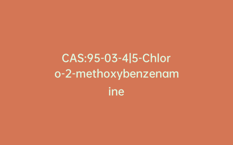CAS:95-03-4|5-Chloro-2-methoxybenzenamine