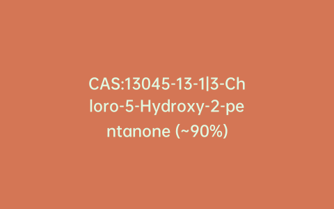CAS:13045-13-1|3-Chloro-5-Hydroxy-2-pentanone (~90%)