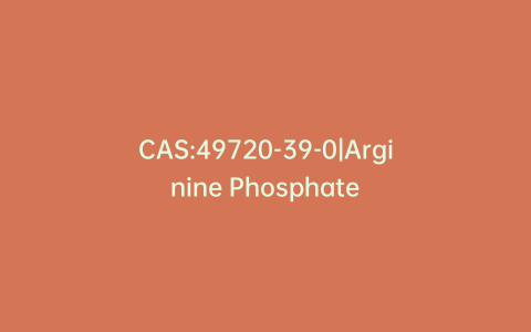 CAS:49720-39-0|Arginine Phosphate