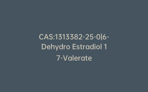 CAS:1313382-25-0|6-Dehydro Estradiol 17-Valerate