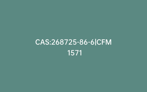 CAS:268725-86-6|CFM 1571