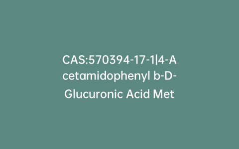 CAS:570394-17-1|4-Acetamidophenyl b-D-Glucuronic Acid Methyl Ester
