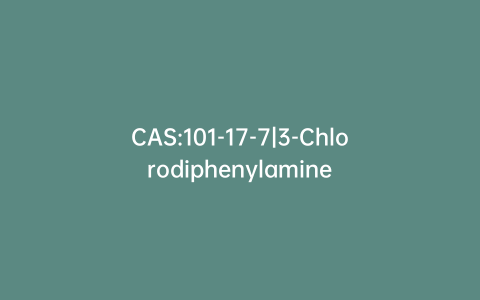 CAS:101-17-7|3-Chlorodiphenylamine