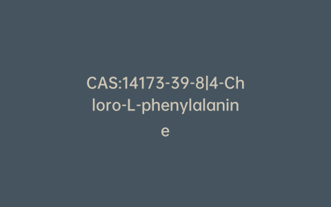 CAS:14173-39-8|4-Chloro-L-phenylalanine