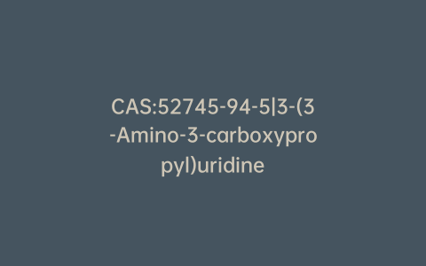 CAS:52745-94-5|3-(3-Amino-3-carboxypropyl)uridine