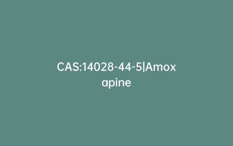 CAS:14028-44-5|Amoxapine