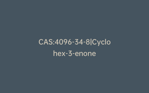 CAS:4096-34-8|Cyclohex-3-enone