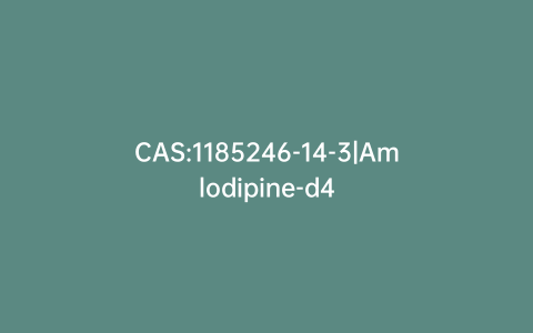 CAS:1185246-14-3|Amlodipine-d4