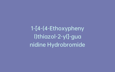 1-[4-(4-Ethoxyphenyl)thiazol-2-yl]-guanidine Hydrobromide