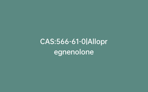 CAS:566-61-0|Allopregnenolone