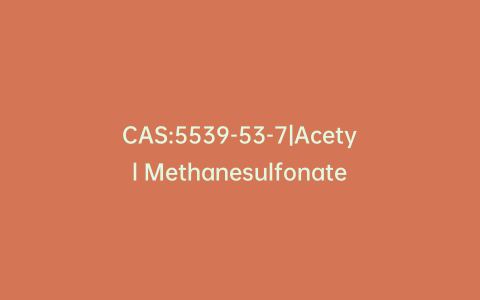 CAS:5539-53-7|Acetyl Methanesulfonate