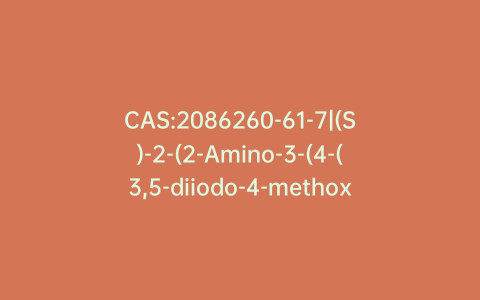 CAS:2086260-61-7|(S)-2-(2-Amino-3-(4-(3,5-diiodo-4-methoxyphenoxy)-3,5-diiodophenyl)propanamido)acetic Acid