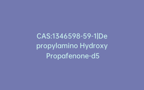 CAS:1346598-59-1|Depropylamino Hydroxy Propafenone-d5