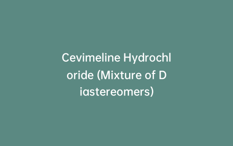 Cevimeline Hydrochloride (Mixture of Diastereomers)