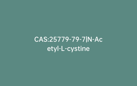 CAS:25779-79-7|N-Acetyl-L-cystine