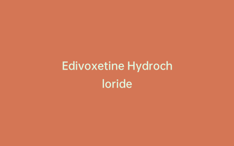 Edivoxetine Hydrochloride