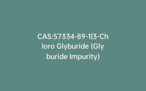 CAS:57334-89-1|3-Chloro Glyburide (Glyburide Impurity)