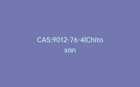 CAS:9012-76-4|Chitosan