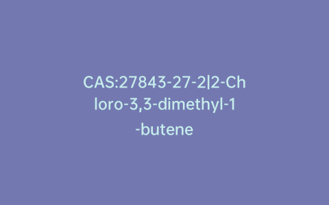 CAS:27843-27-2|2-Chloro-3,3-dimethyl-1-butene