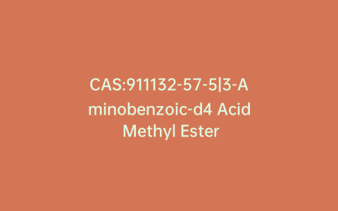 CAS:911132-57-5|3-Aminobenzoic-d4 Acid Methyl Ester