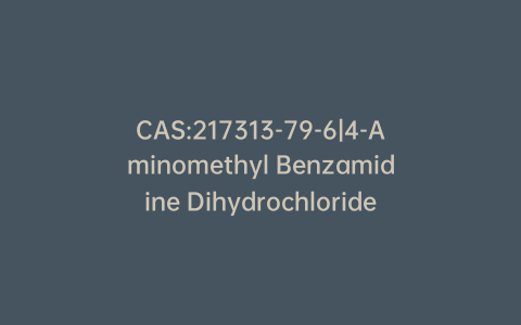 CAS:217313-79-6|4-Aminomethyl Benzamidine Dihydrochloride