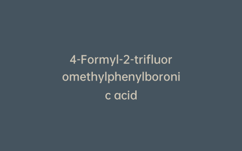 4-Formyl-2-trifluoromethylphenylboronic acid