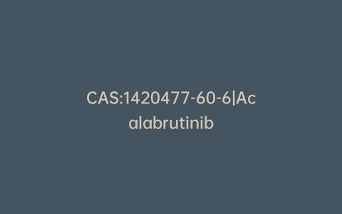 CAS:1420477-60-6|Acalabrutinib