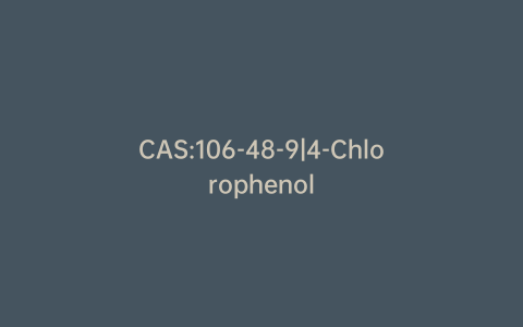 CAS:106-48-9|4-Chlorophenol