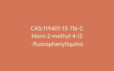 CAS:119401-13-7|6-Chloro-2-methyl-4-(2-fluorophenyl)quinazoline