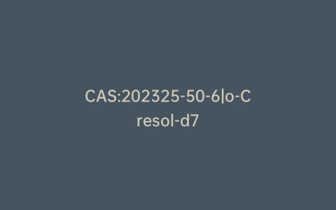 CAS:202325-50-6|o-Cresol-d7