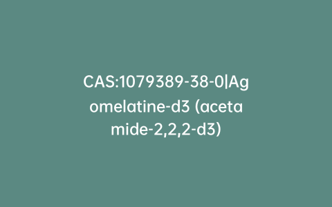 CAS:1079389-38-0|Agomelatine-d3 (acetamide-2,2,2-d3)
