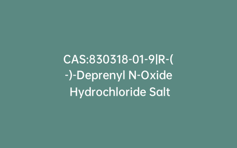 CAS:830318-01-9|R-(-)-Deprenyl N-Oxide Hydrochloride Salt
