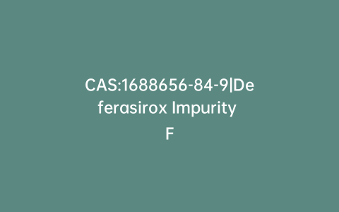 CAS:1688656-84-9|Deferasirox Impurity F