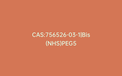 CAS:756526-03-1|Bis(NHS)PEG5