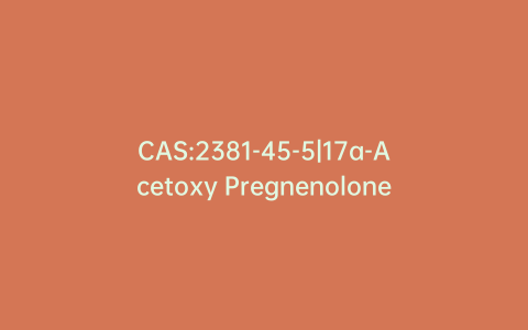 CAS:2381-45-5|17a-Acetoxy Pregnenolone