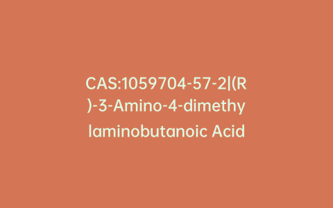 CAS:1059704-57-2|(R)-3-Amino-4-dimethylaminobutanoic Acid Benzyl Ester Dihydrochloride