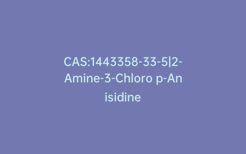 CAS:1443358-33-5|2-Amine-3-Chloro p-Anisidine