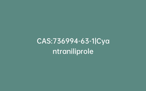 CAS:736994-63-1|Cyantraniliprole