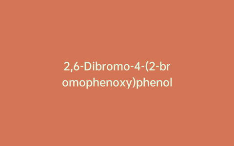 2,6-Dibromo-4-(2-bromophenoxy)phenol